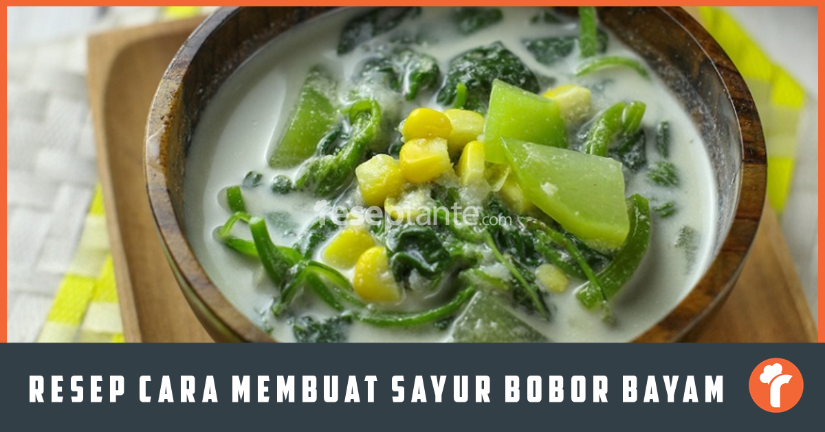 Resep Cara Membuat Sayur Bobor Bayam Enak Dan Praktis Resep Tante